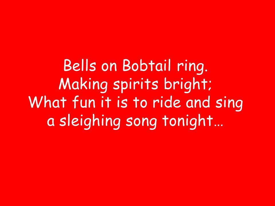 Bells on Bobtail ring.