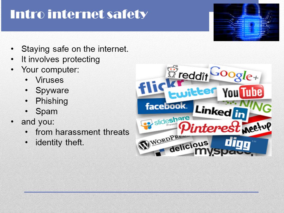 Intro internet safety Staying safe on the internet.