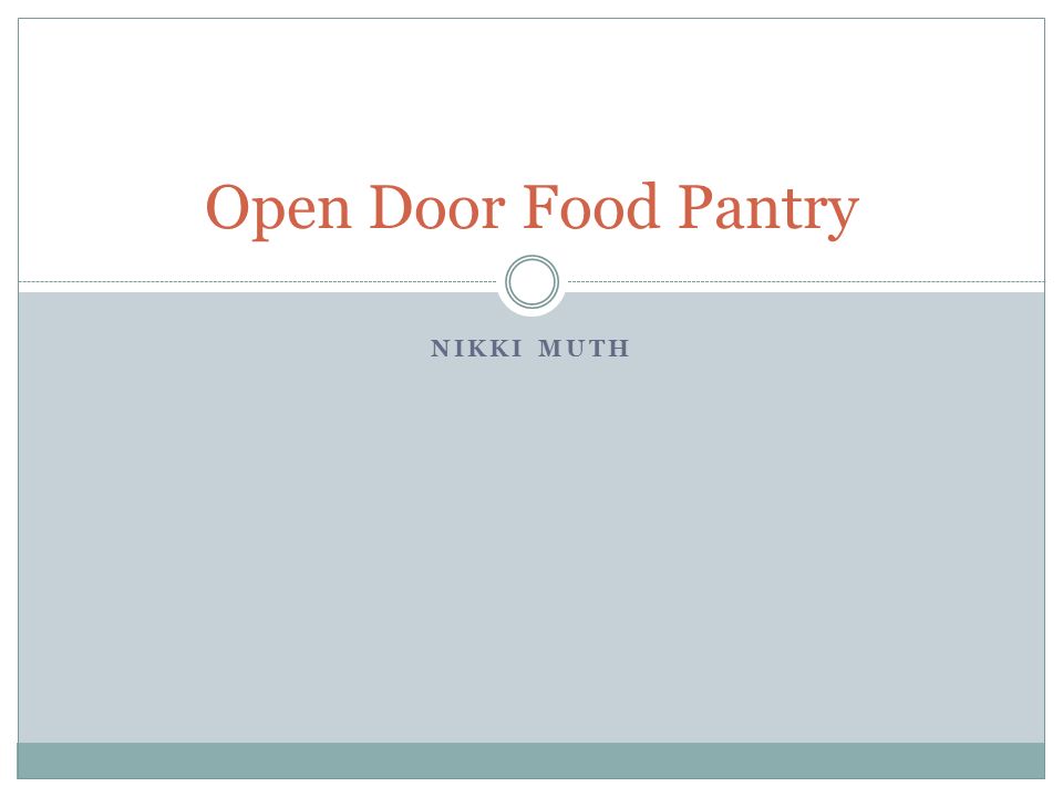 Open Door Food Pantry Nikki Muth Ppt Download
