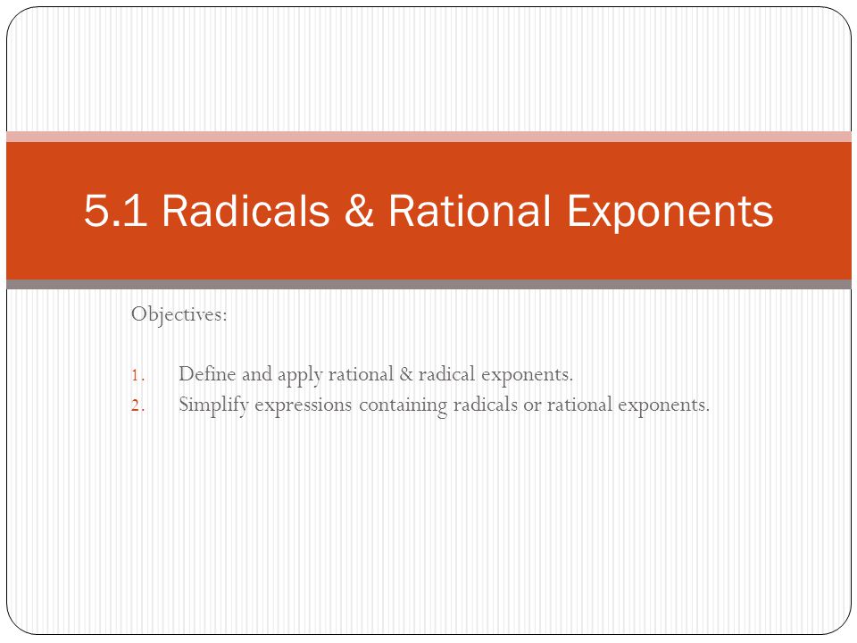 5.1 Radicals & Rational Exponents