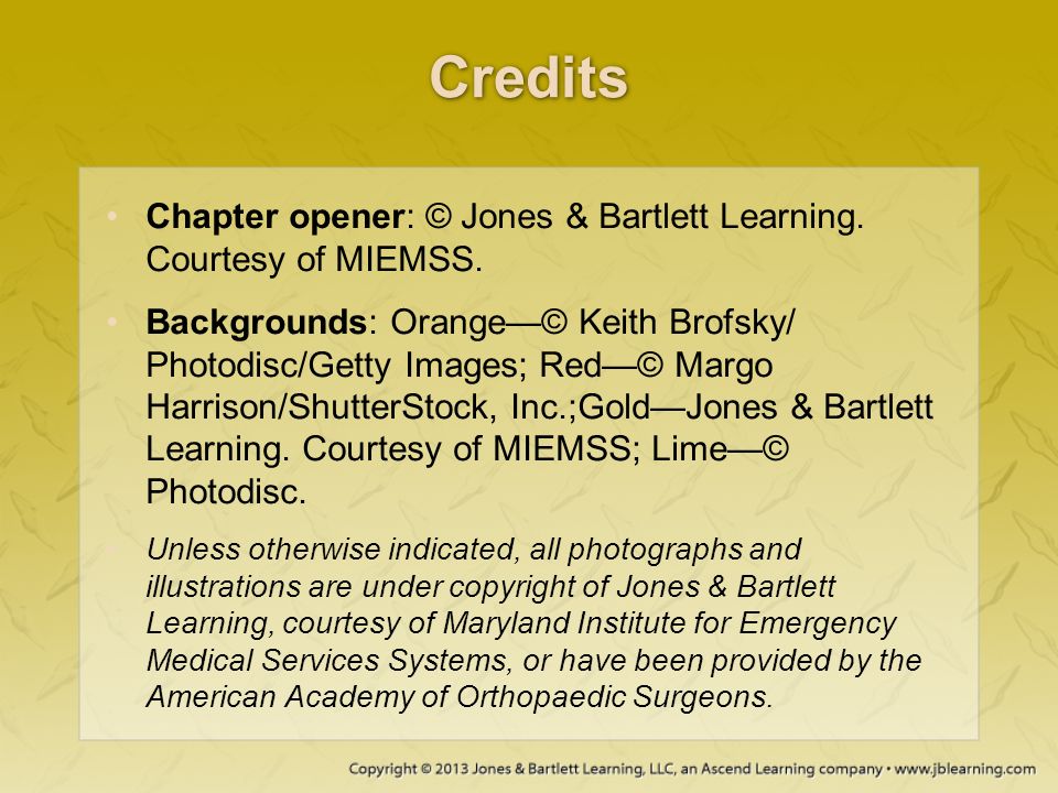 Credits Chapter opener: © Jones & Bartlett Learning. Courtesy of MIEMSS.