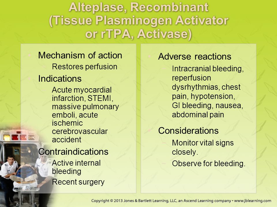 Alteplase, Recombinant (Tissue Plasminogen Activator or rTPA, Activase)