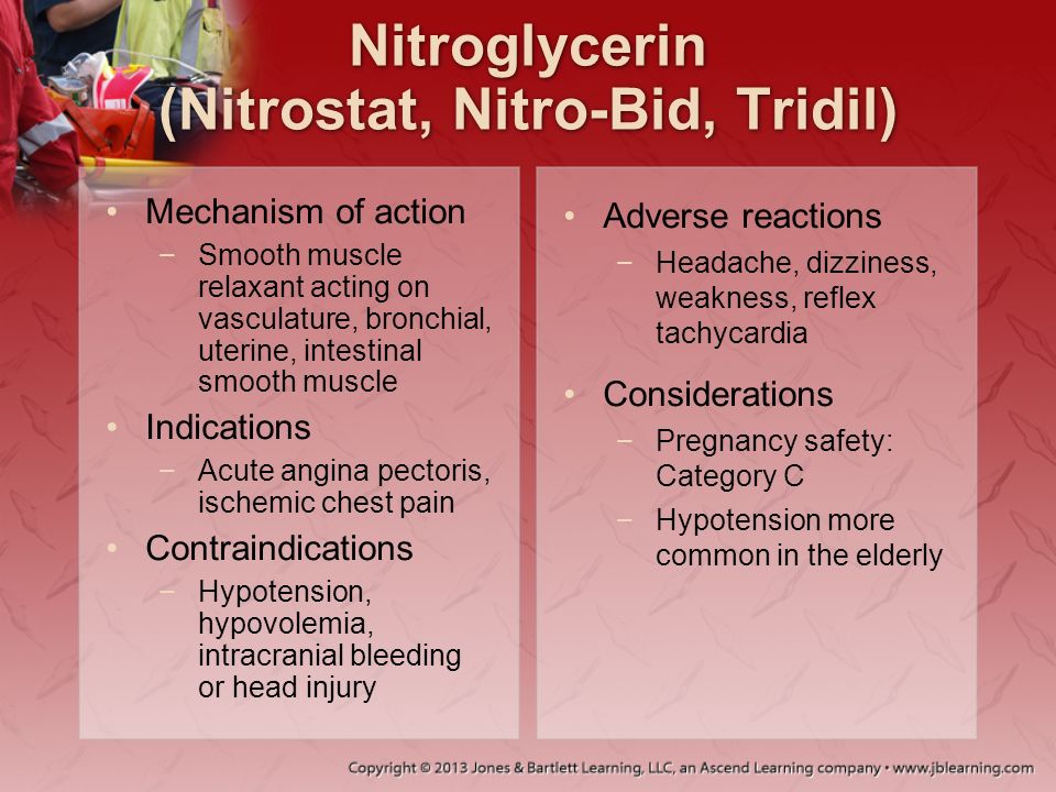 Nitroglycerin (Nitrostat, Nitro-Bid, Tridil)