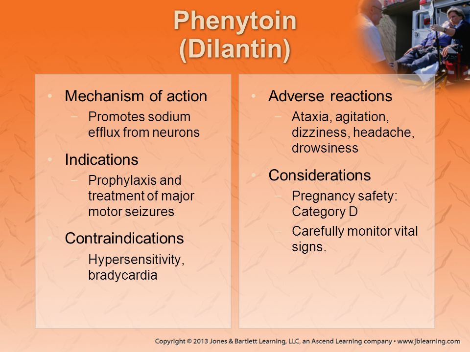 Phenytoin (Dilantin) Mechanism of action Indications Contraindications