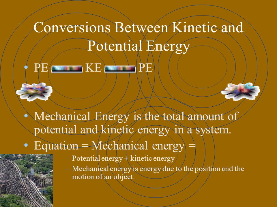 Conversions Between Kinetic and Potential Energy