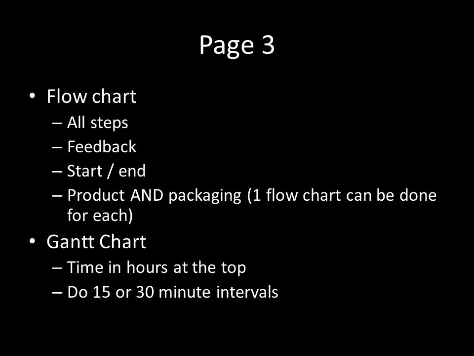 Page 3 Flow chart Gantt Chart All steps Feedback Start / end