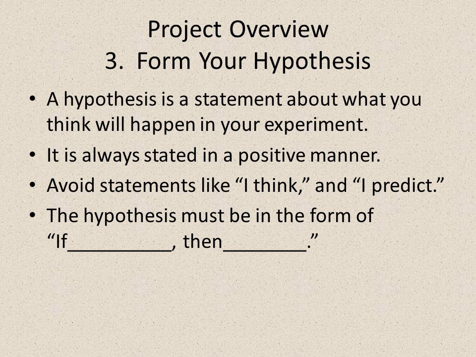 Project Overview 3. Form Your Hypothesis