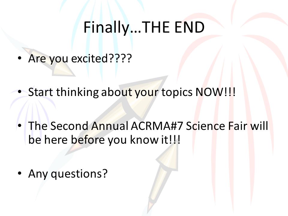 Finally…THE END Are you excited