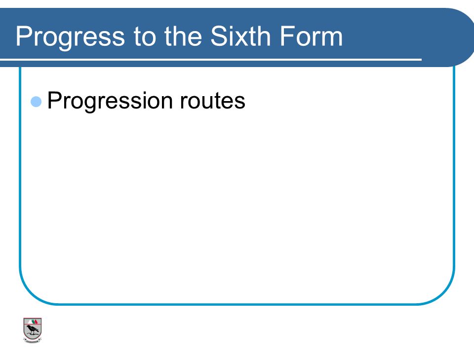 Progress to the Sixth Form