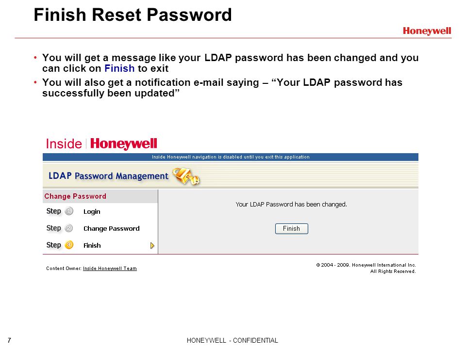 Finish Reset Password You will get a message like your LDAP password has been changed and you can click on Finish to exit.