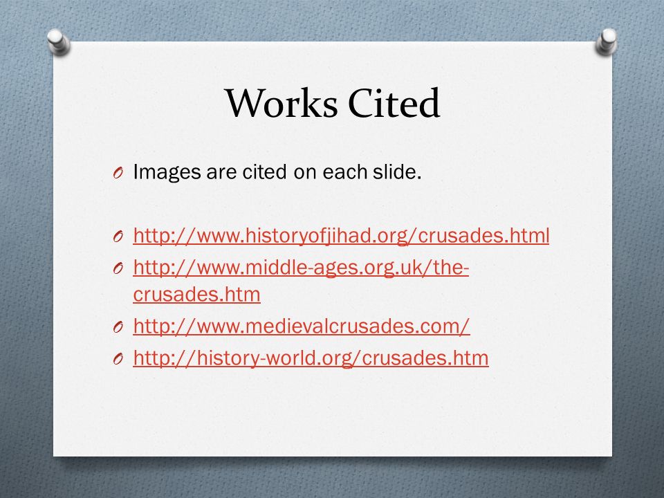 Works Cited Images are cited on each slide.