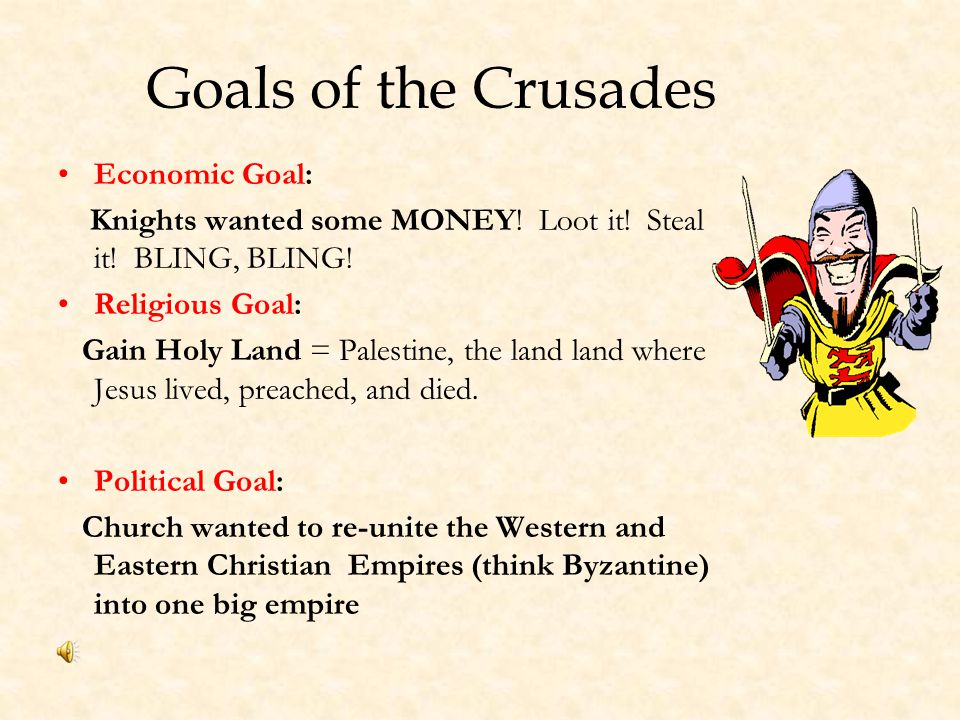Goals of the Crusades Economic Goal: