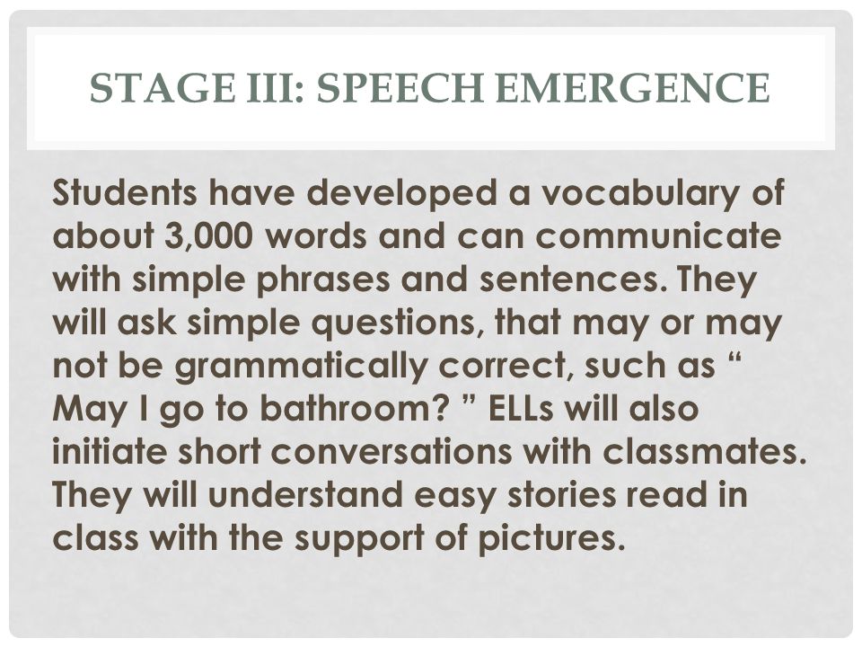 Stage III: Speech emergence