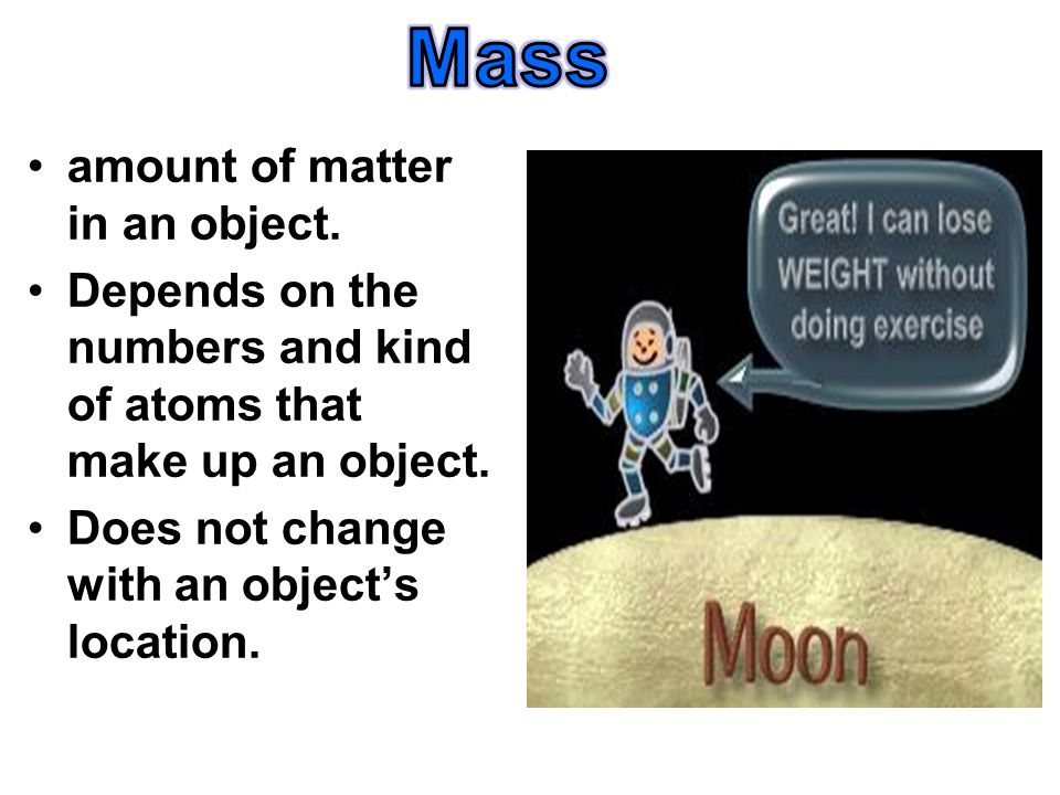 Mass amount of matter in an object.