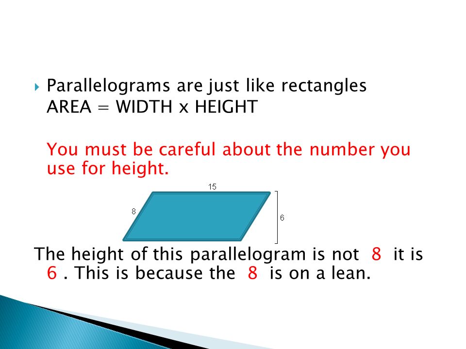 Parallelograms are just like rectangles
