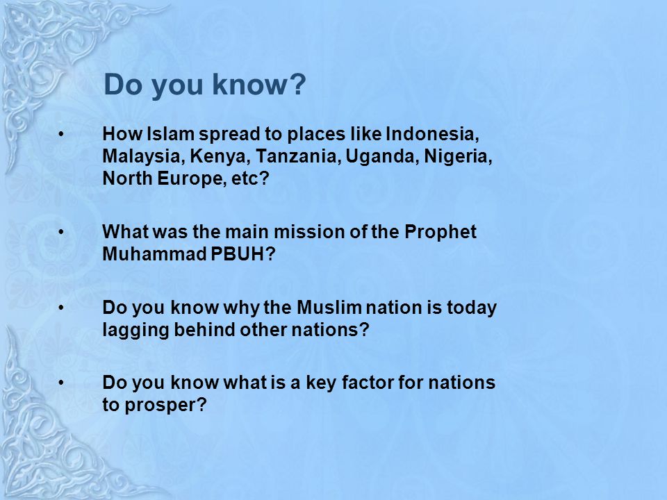 Do you know How Islam spread to places like Indonesia, Malaysia, Kenya, Tanzania, Uganda, Nigeria, North Europe, etc