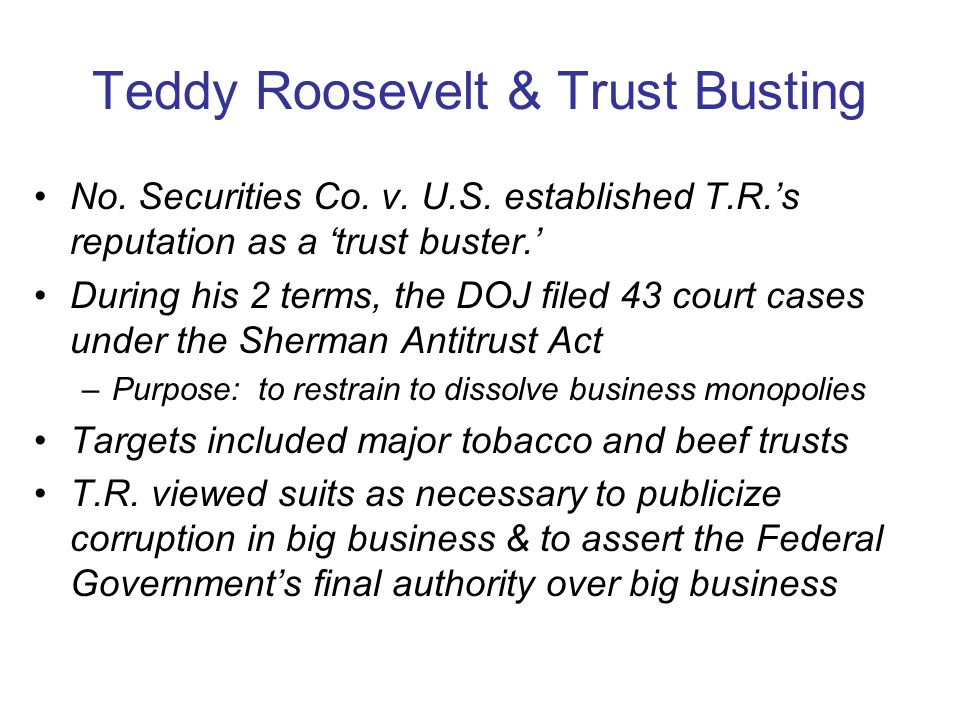 Teddy Roosevelt & Trust Busting