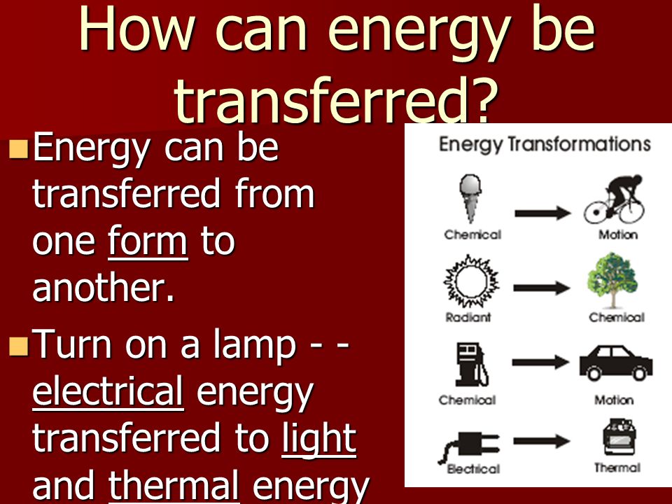 How can energy be transferred