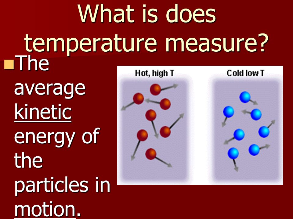 What is does temperature measure