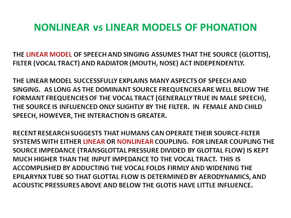 NONLINEAR vs LINEAR MODELS OF PHONATION
