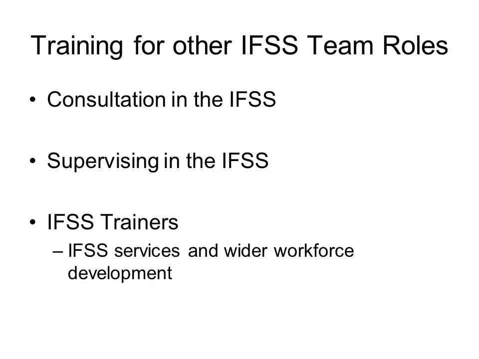 Training for other IFSS Team Roles