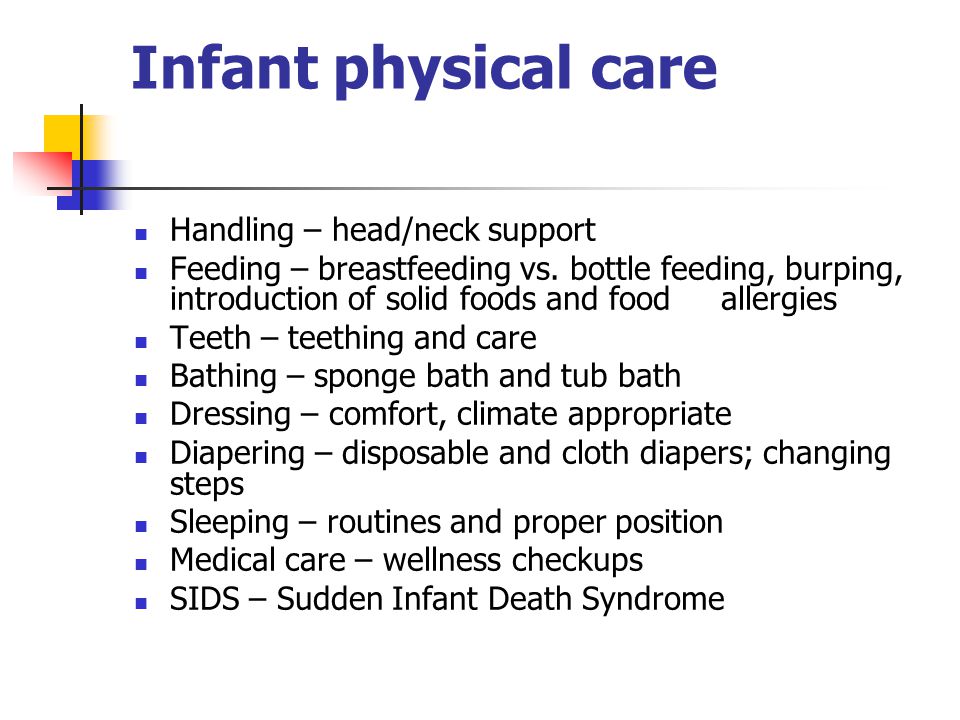 Infant physical care Handling – head/neck support