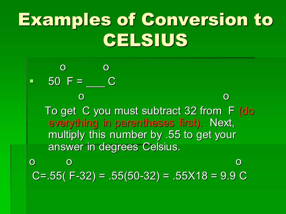 Examples of Conversion to CELSIUS