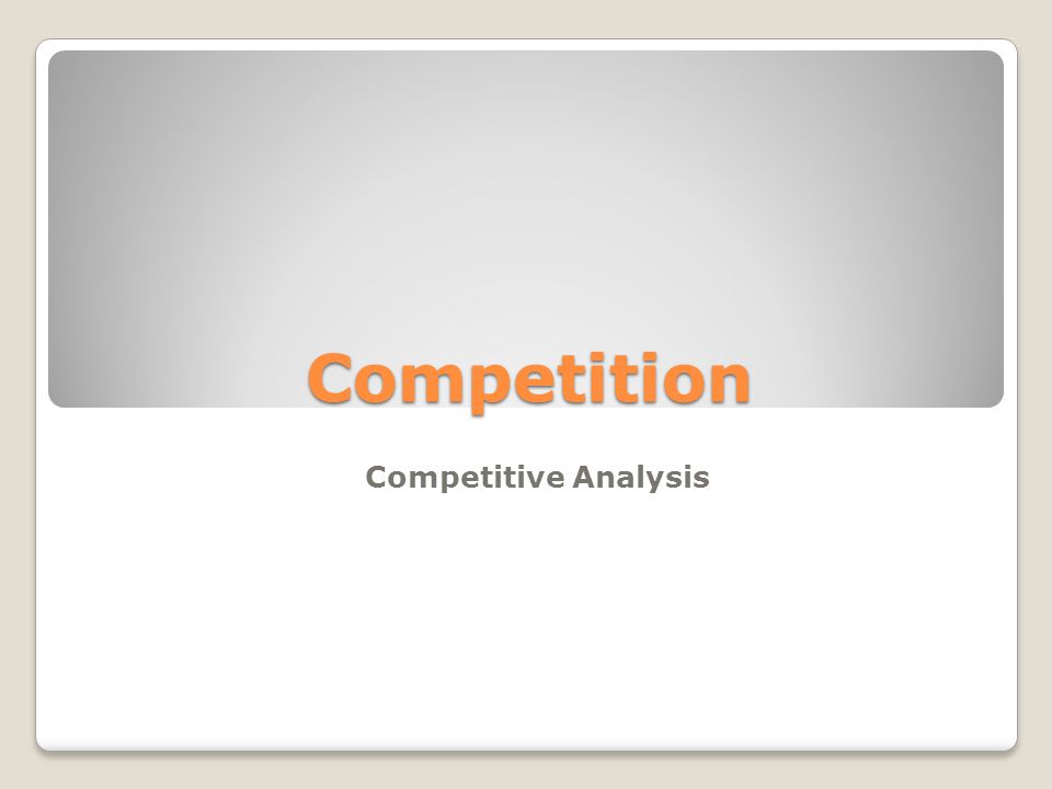 Competition Competitive Analysis