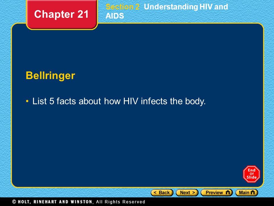 Chapter 21 Bellringer List 5 facts about how HIV infects the body.
