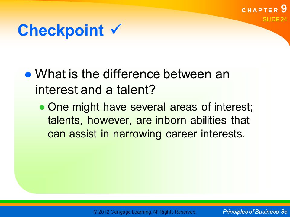 Checkpoint  What is the difference between an interest and a talent