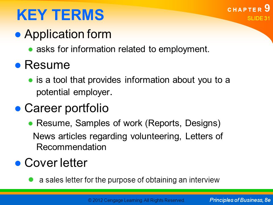 KEY TERMS Application form Resume Career portfolio Cover letter