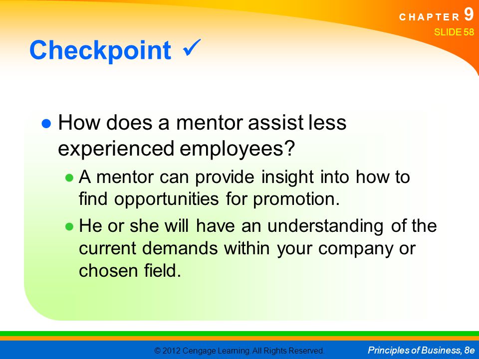 Checkpoint  How does a mentor assist less experienced employees