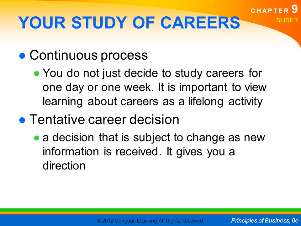 YOUR STUDY OF CAREERS Continuous process Tentative career decision