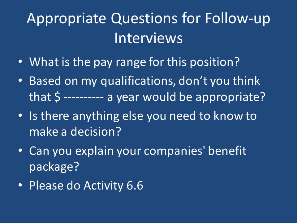 Appropriate Questions for Follow-up Interviews