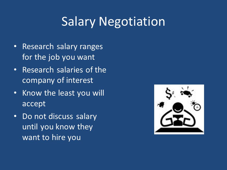 Salary Negotiation Research salary ranges for the job you want