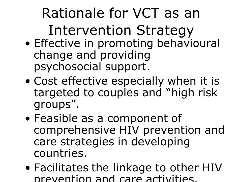Rationale for VCT as an Intervention Strategy