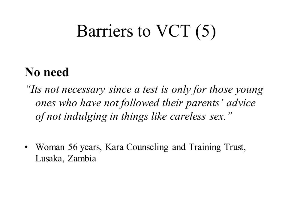 Barriers to VCT (5) No need