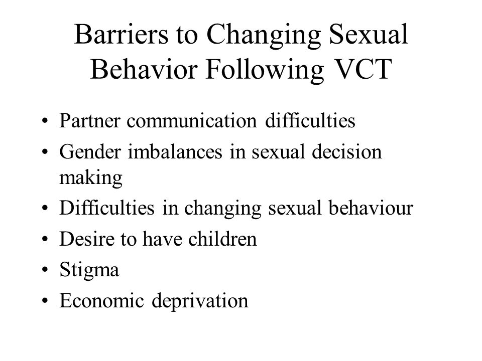 Barriers to Changing Sexual Behavior Following VCT