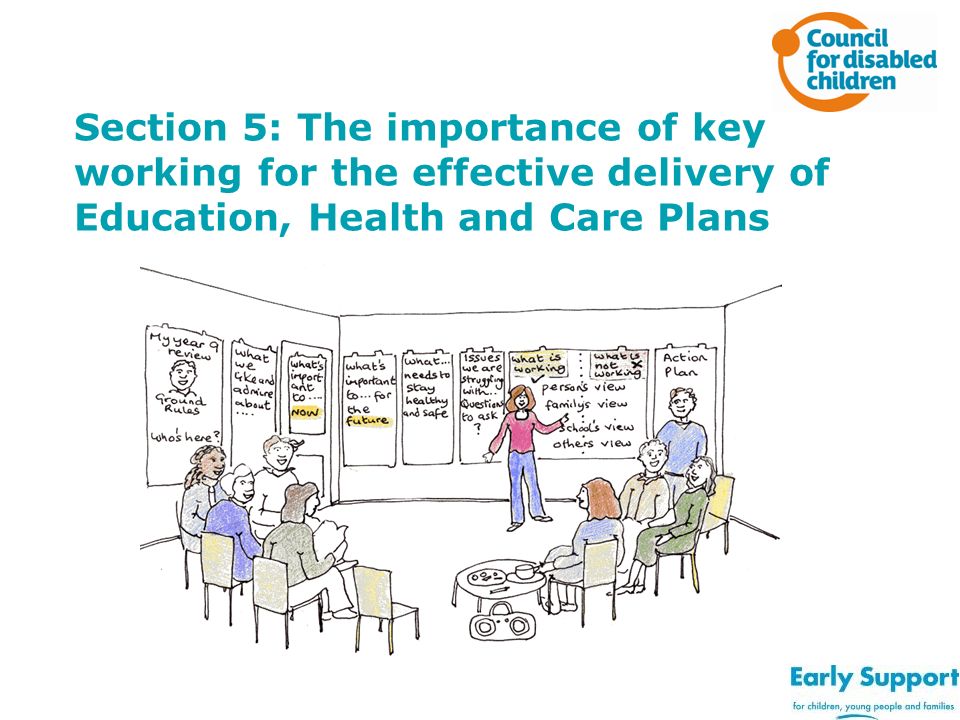 Section 5: The importance of key working for the effective delivery of Education, Health and Care Plans