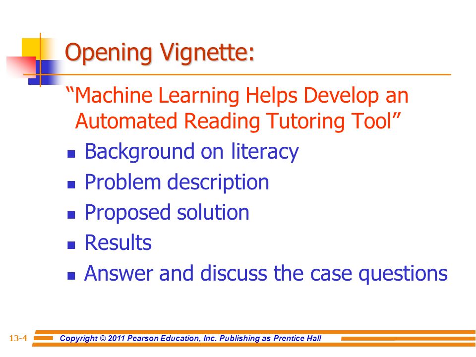 Opening Vignette: Machine Learning Helps Develop an Automated Reading Tutoring Tool Background on literacy.