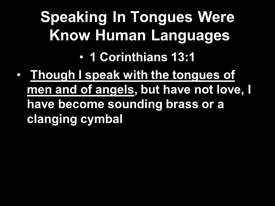Speaking In Tongues Were Know Human Languages