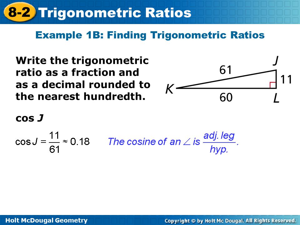 Example 1B: Finding Trigonometric Ratios