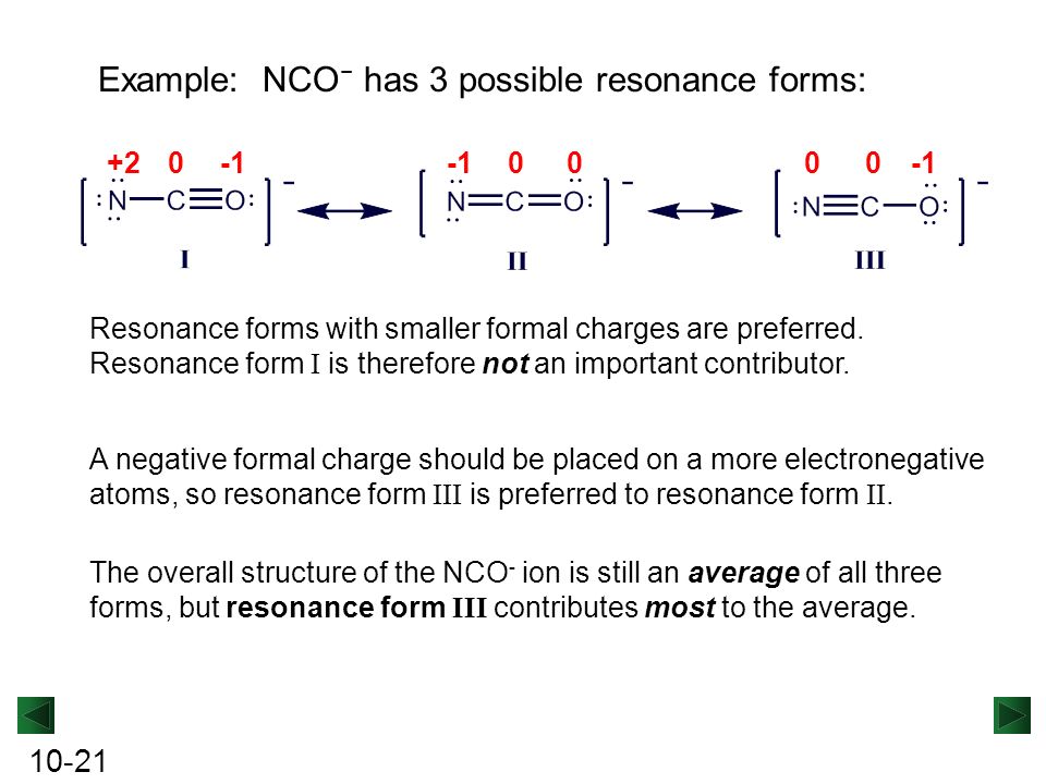 Example: NCO- has 3 possible resonance forms.