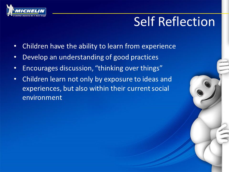 Self Reflection Children have the ability to learn from experience