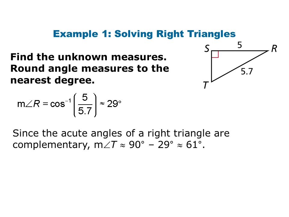 Example 1: Solving Right Triangles