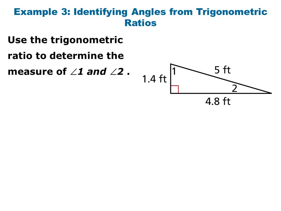 Example 3: Identifying Angles from Trigonometric Ratios