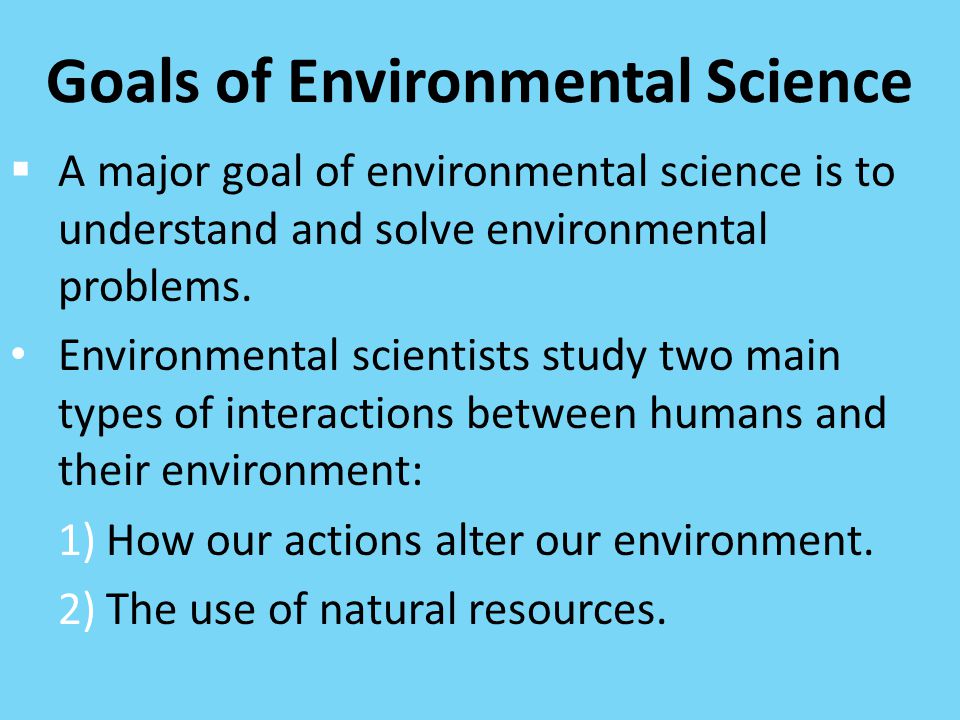 Goals of Environmental Science