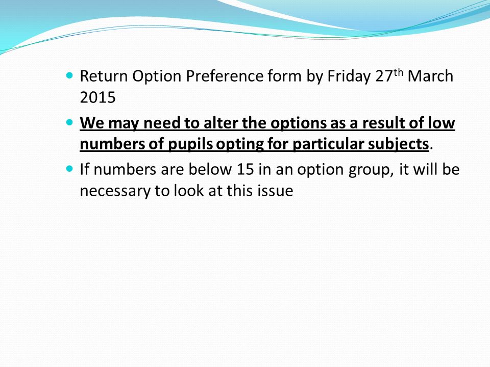 Return Option Preference form by Friday 27th March 2015