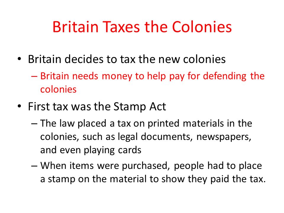 Britain Taxes the Colonies