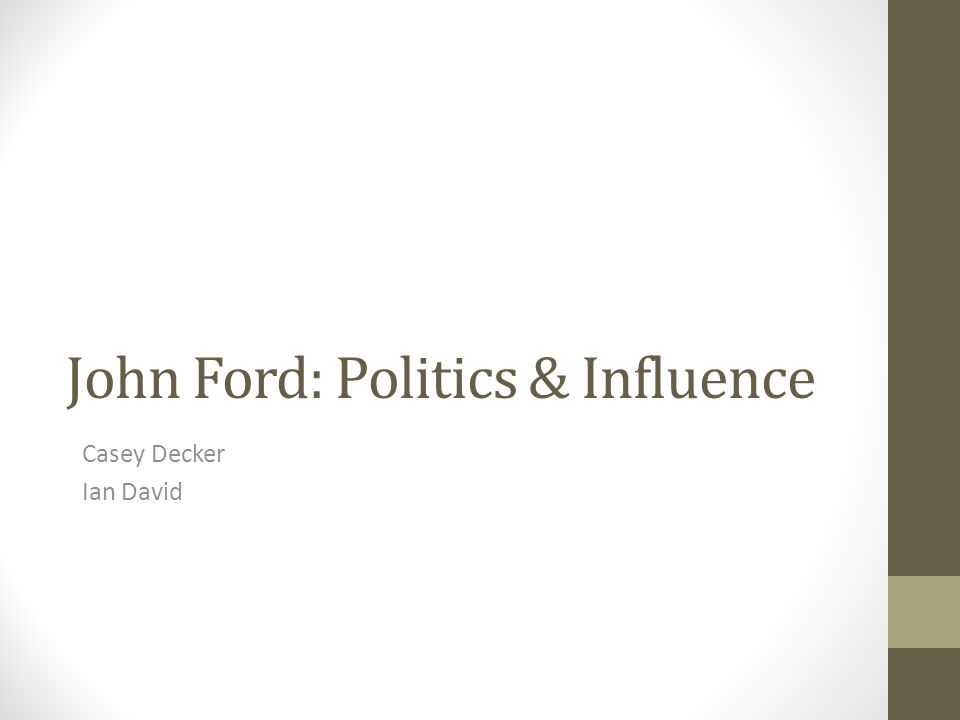 John Ford: Politics & Influence